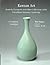 Korean Art from the Gompertz and Other Collections in the Fitzwilliam Museum: A Complete Catalogue (Fitzwilliam Museum Publications)