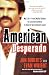 American Desperado by Jon Roberts Evan Wright