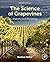 [(The Science of Grapevines...