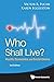 Who Shall Live? Health, Economics And Social Choice by Victor R Fuchs