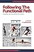 Following The Functional Path Paperback – May 23, 2011