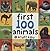 First 100 Animals (First 100) (Bright Baby First 100) by Various (2006) Hardcover