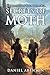 Secrets of Moth: The Moth Saga, Book 3 by Arenson, Daniel(February 17, 2014) Paperback