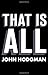 That is All by Hodgman, John (2012) Paperback