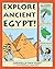 Explore Ancient Egypt!: 25 Great Projects, Activities, Experiments (Explore Your World) by Van Vleet, Carmella (2006) Paperback