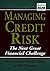Managing Credit Risk: The Next Great Financial Challenge (Frontiers in Finance Series)