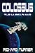 Colossus: Volume 2 (Kurgan War) by Mr Richard C Turner (2015-10-21)