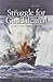 By Samuel Eliot Morison The Struggle for Guadalcanal, August 1942-February 1943: History of United States Naval Operations i (Reprint)