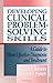 Developing Clinical Prooblem-Solving Skills: A Guide To More Effective Diagnosis And Treatment (Norton Medical Books) by Barrows Barrows (1991-06-17)