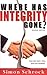 Where Has Integrity Gone? b...