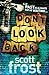 Don't Look Back (Alex Delillo 4) by Scott Frost (2009-11-12)