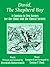 David, The Shepherd Boy: A Cantata in Ten Scenes for the Choir and the Choral Society by Hezekiah Butterworth (2003-05-22)
