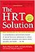 HRT Solution, Revised Edition (Avery Health Guides) by John M Kells (2003-10-13)