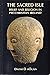 The Sacred Isle - Belief and Religion in Pre-Christian Ireland