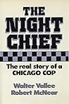 The Night Chief: The Real Story of a Chicago Cop