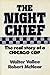 The Night Chief: The Real Story of a Chicago Cop