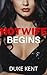 Hotwife Begins by Duke Kent