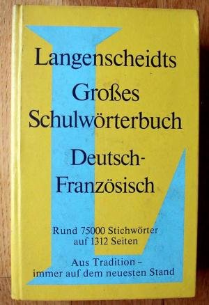 Langenscheidts Großes Schulwörterbuch Deutsch Französisch (Unknown Binding)