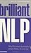 Brilliant NLP: What the Most Successful People Know, Do and Say by David Molden (2007-11-14)