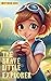 The Brave Little Explorer: ...