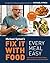 NEW-Fix It with Food: Every Meal Easy: Simple and Delicious Recipes for Anyone with Autoimmune Issues and Inflammation : A Cookbook