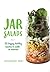 Jar Salads: 52 Happy, Healthy Lunches by Alexander Hart (2016-02-12)