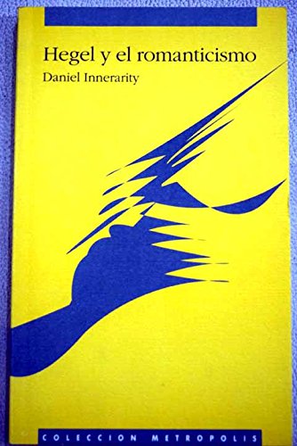 Hegel y el romanticismo (Hardcover)