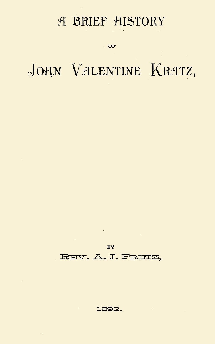 A Brief History of John Valentine Kratz, (Paperback)