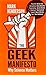 The Geek Manifesto by Mark    Henderson