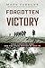 Forgotten Victory: First Canadian Army and the Cruel Winter of 1944-45 by Mark Zuehlke (12-May-2015) Hardcover