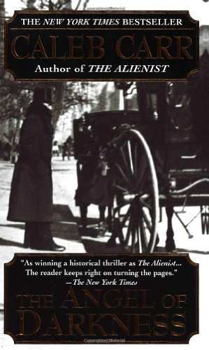 The Angel of Darkness by Caleb Carr