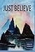 Just Believe by Dwayne Norman (2015-02-02)