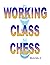 Working Class Chess