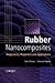 Rubber Nanocomposites: Preparation, Properties, and Applications