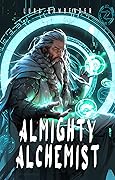 Almighty Alchemist: Reborn Cultivation Alchemy & Martial Book 17