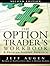 The Option Trader's Workbook: A Problem-Solving Approach (2nd Edition) by Jeff Augen (2011-10-24)