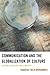 By Shaheed Nick Mohammed - Communication and the Globalization of Culture: Beyond Tradition (Reprint) (2012-12-29) [Paperback]
