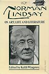 Norman Lindsay on art, life, and literature (UQP paperbacks)