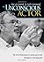 The Unconscious Actor®: Out...