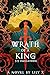 Wrath of a King by Lily X.
