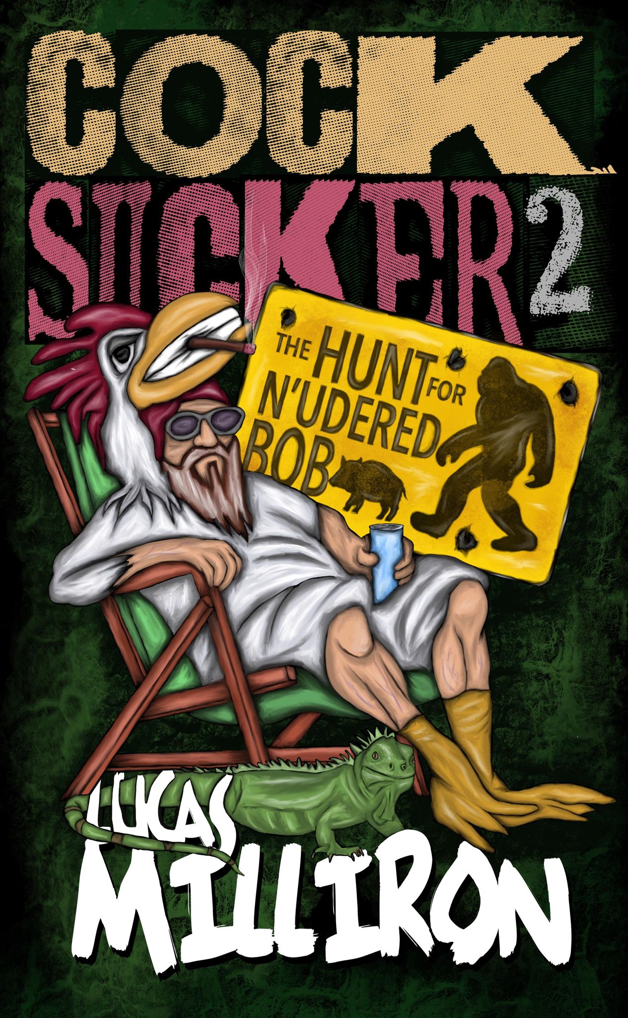 Cocksucker 2: The Hunt for N'udered Bob