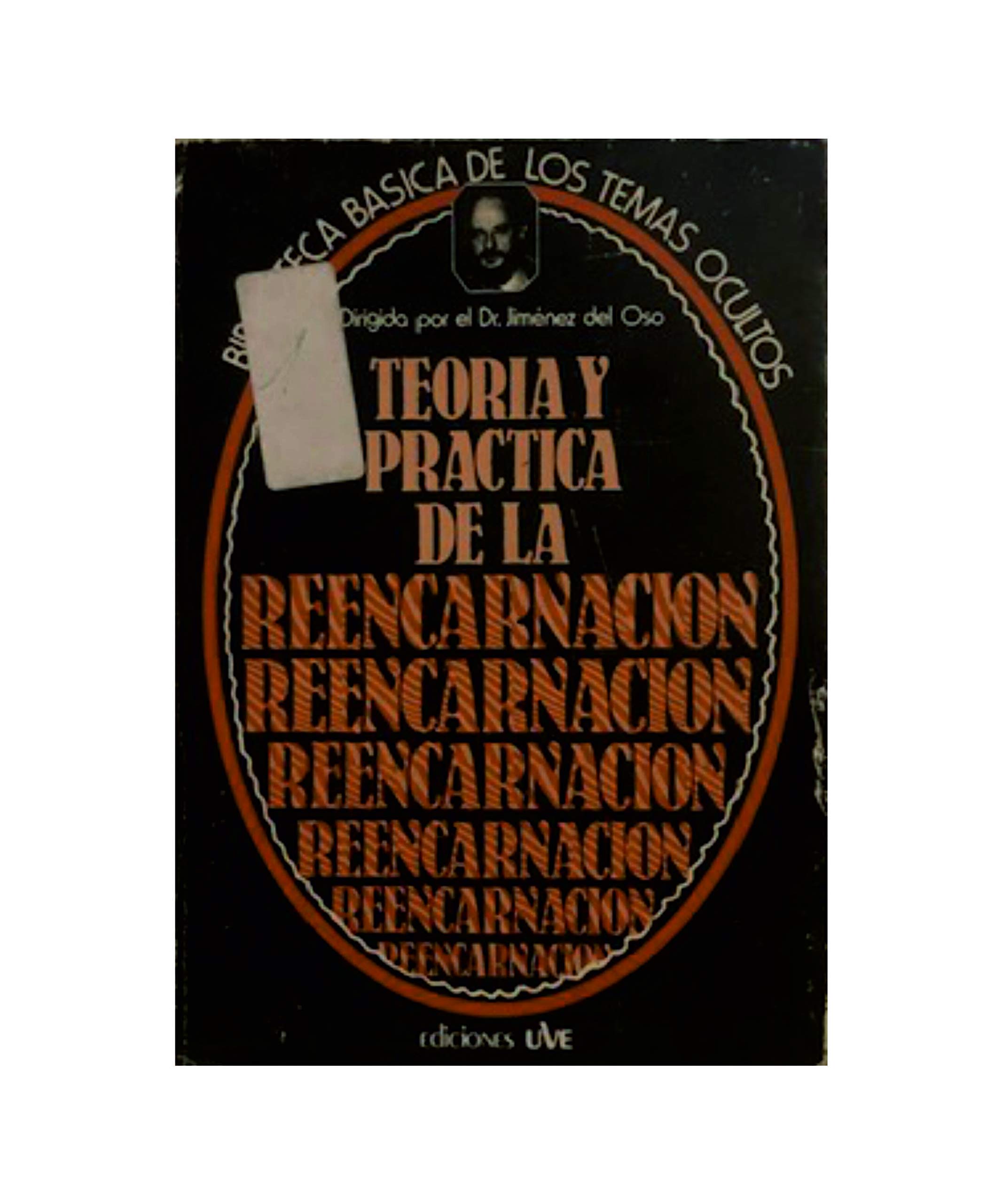 Teoría y práctica de la reencarnación (Biblioteca básica de los temas ocultos) (Spanish Edition)