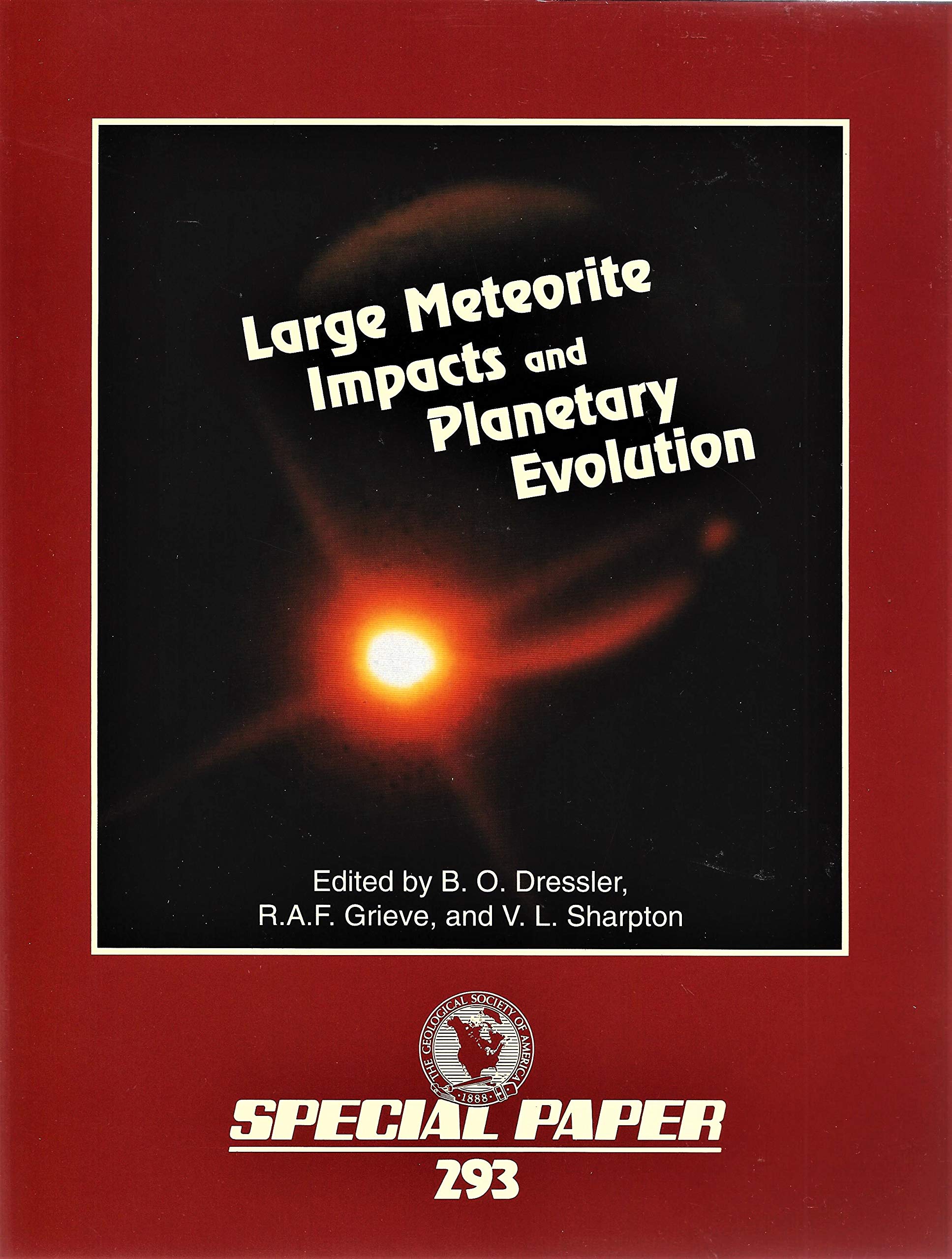 Large Meteorite Impacts and Planetary Evolution (SPECIAL PAPER (GEOLOGICAL SOCIETY OF AMERICA))