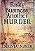 Risky  Business, Another Murder (Sheridan Hendley #9)