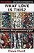 What Love Is This? Calvinism's Misrepresentation of God by Dave Hunt (2002-04-04)