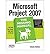 BY Biafore, Bonnie ( Author ) [{ Microsoft Project 2007: The Missing Manual By Biafore, Bonnie ( Author ) Aug - 01- 2007 ( Paperback ) } ]