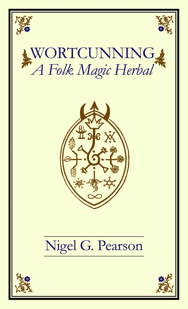 Wortcunning: A Folk Medicine Herbal (Paperback)