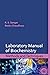 Laboratory Manual of Biochemistry: Methods and Techniques
