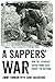 Sappers' War: How the Legendary Aussie Tunnel Rats Fought the Vietcong by Jimmy Thomson (2014-07-01)