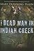 The Dead Man in Indian Creek[DEAD MAN IN INDIAN CREEK][Paperb... by MaryDowningHahn